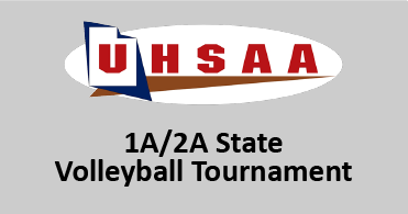 UHSAA State Volleyball 1A/2A UHSAA State Volleyball 1A/2A
