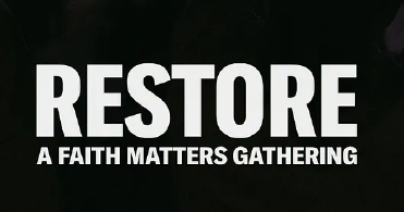 Restore Faith Matters